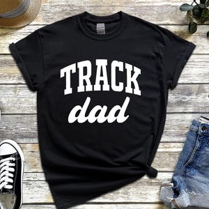 Track Dad Shirt, Track and Field Dad T-Shirt, Track and Field T-Shirt, Track Support Shirts, Matching Track Shirt