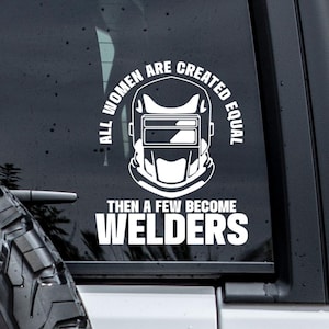 Women Welders Welding Decal, Welder Truck Decal, Funny Welding Decal, Welding Sticker, Welding Box Decal, Welding Gift