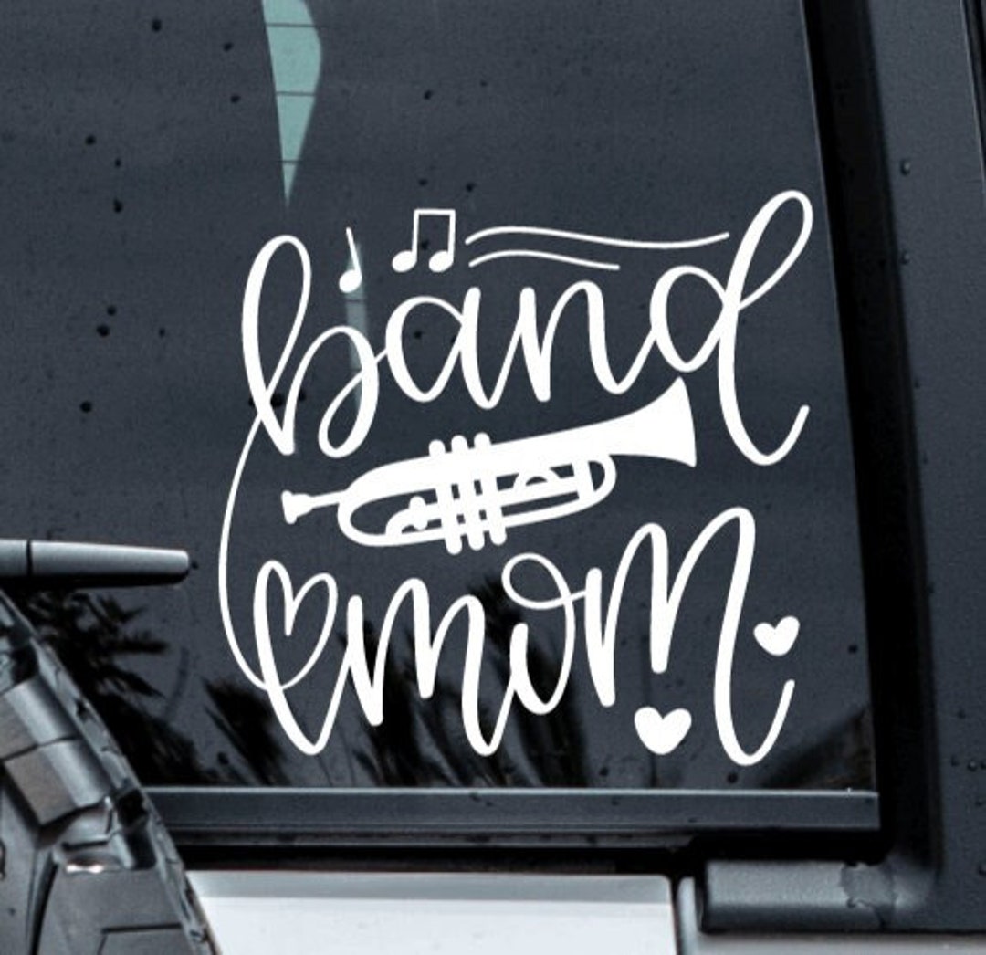 Band Mom Decal, Band Life Decals, Band Mom Sticker, Band Mom Car ...