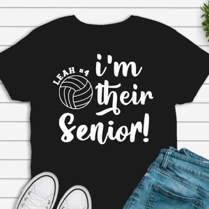 Volleyball I&#39;m Their Senior Shirt, Senior Volleyball Tee, Volleyball Senior Night Shirt, Custom Name and Number Senior Volleyball Shirt