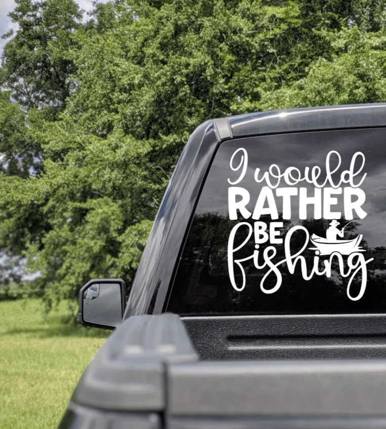 I'd Rather Be Fishing Decal, I'd Rather Be Fishing Sticker