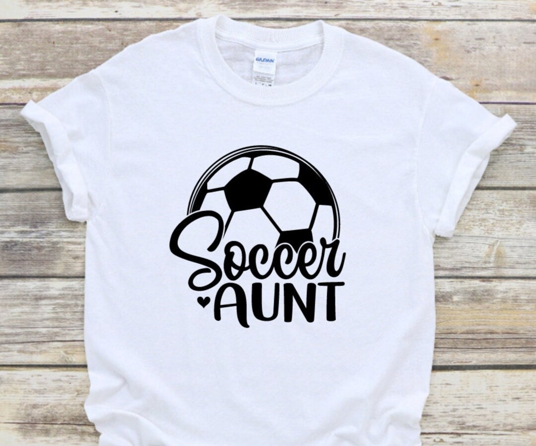 Soccer Aunt Shirt Soccer Aunt Life Shirts Soccer Aunt Gear Etsy