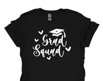 Grad Squad Shirt: Pre-Shrunk 100% Cotton Unisex