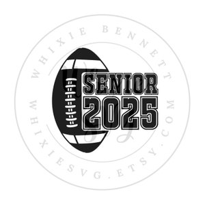 Football 2025 PNG Design - Football Senior 2025 SVG Design - Football Shirt Class of 2025 Senior Night File - Football Senior PNG