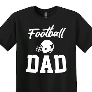Football Dad T-Shirt, Football Dad Shirt, Football Dad Tee, Football Dad Game Day Shirt, Football Dad Gift, Gift for Football Dad