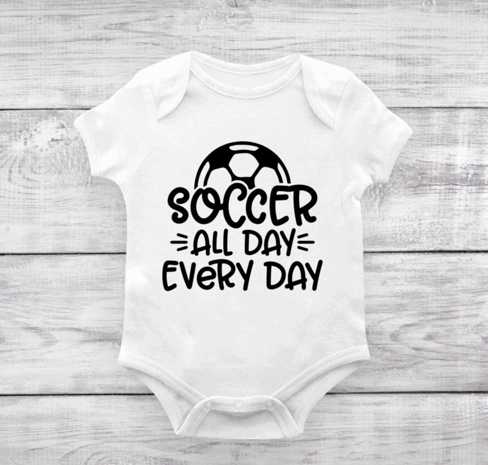 Soccer All Day Every Day Baby One Piece Soccer Baby Outfit Etsy