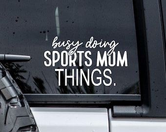 Sports Mom Vinyl Decal, Car, Laptop, Mug Sticker