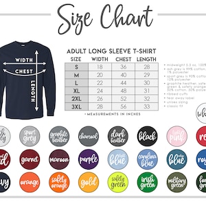 May include: Size chart for adult long sleeve t-shirts with measurements in inches. The chart shows sizes S through 3XL with corresponding width, chest, and length measurements. The chart also includes a list of available colors for the t-shirts.