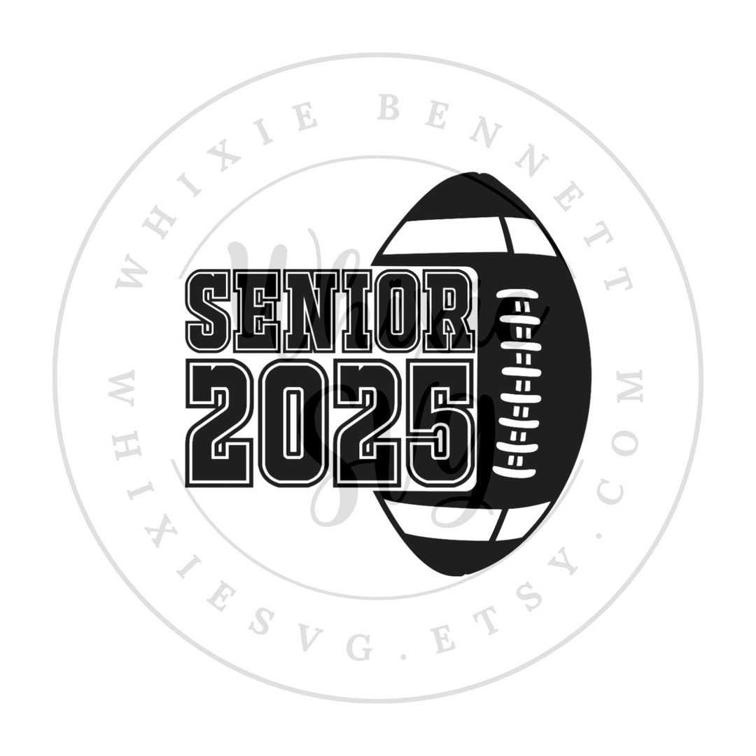 Football 2025 PNG Design Football Senior 2025 SVG Design Football Shirt Class of 2025 Senior