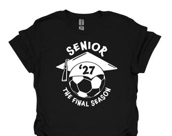 Soccer Senior 2027 Shirt: The Final Season, Class of 2027