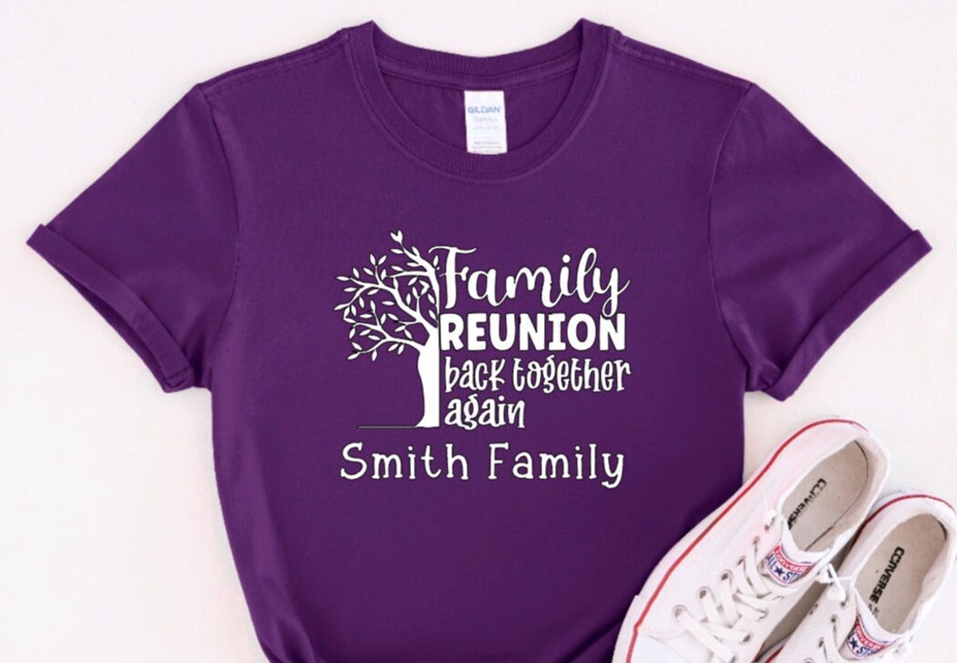 Family Reunion 2025 Back Together Again Custom Family Name Etsy