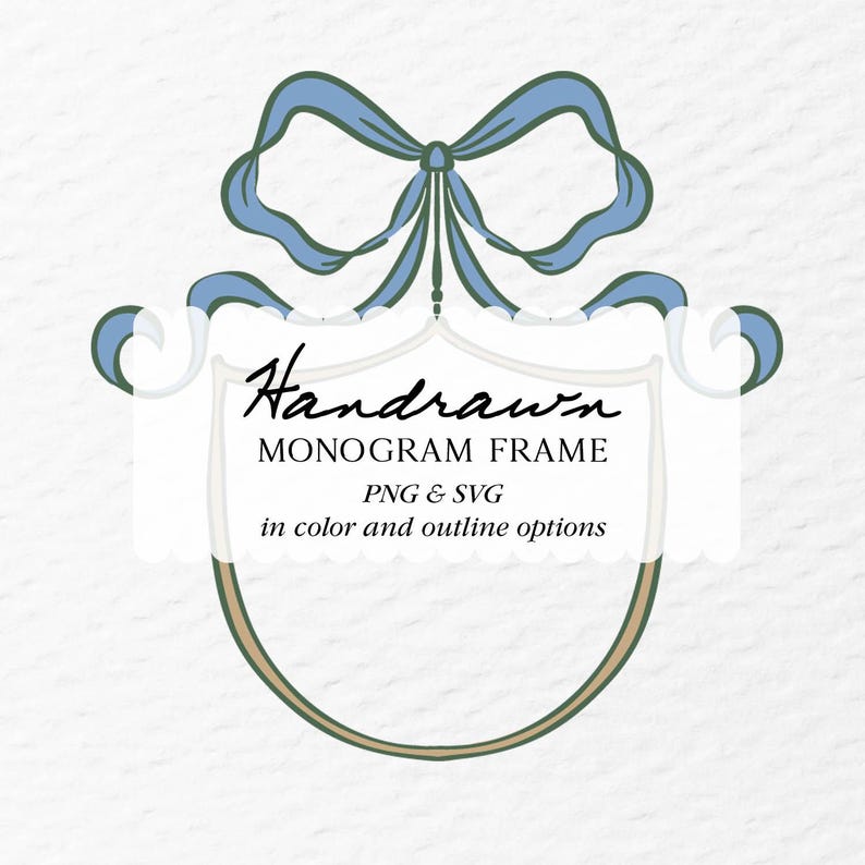 May include: A hand-drawn monogram frame design with a blue bow at the top. The frame is white with a scalloped edge and a green and gold border. Text includes "Handdrawn MONOGRAM FRAME PNG & SVG in color and outline options."