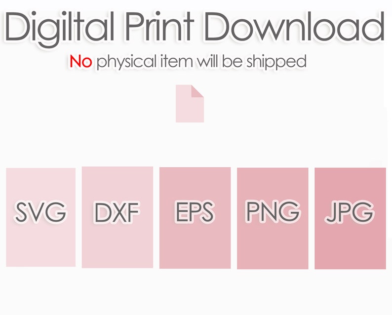 May include: Digital print download in SVG, DXF, EPS, PNG, and JPG formats. No physical item will be shipped.