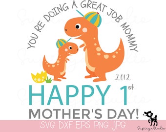 Dinosaur 1st Mother's Day SVG, Personalized Baby Gift (Digital Download)