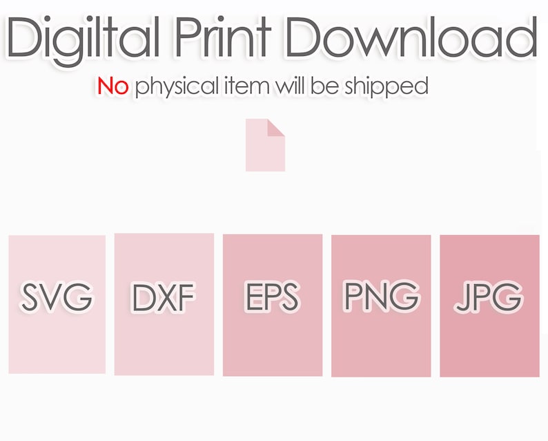 May include: Digital print download in SVG, DXF, EPS, PNG and JPG formats. No physical item will be shipped.