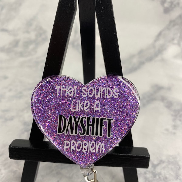 Sounds Like A Dayshift Problem Nurse Badge Reel  • Badge Reel• Health Care Badge Reel • Medical Professional Badge Reel• Funny• Purple