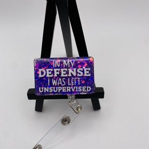 In My Defense I was left Unsupervised Nurse Badge Reel • Badge Reel• Health Care Badge Reel • Medical Professional Badge Reel• Funny• Purple