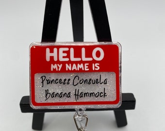 Hello My Name is Princess Consuela Nurse Badge Reel Badge Reel
