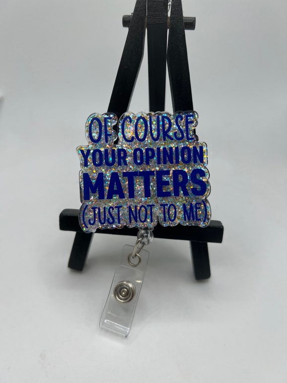 Badge Reel Your Opinion Matters, ID Holder,retractable, Nurse, Healthcare,  Reel Clip, Medical Worker, Funny, Personalized -  Canada