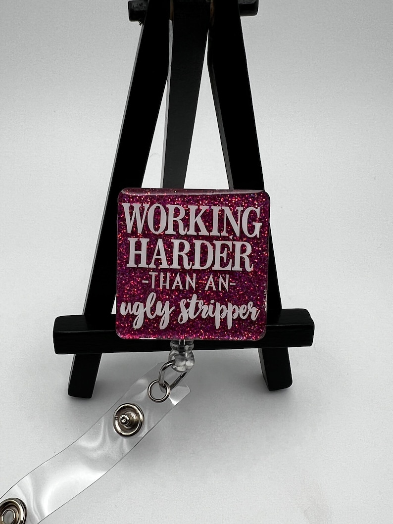 Funny Keychain For Overworked Folks – 'You Work Harder Than An Ugly Stripper' – Sarcastic Gift Idea