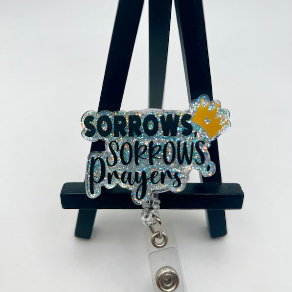 Badge Reel Sorrows Sorrows Prayers ID Holder Retractable Nurse Healthcare Reel Clip Medical worker Funny Personalized Cute Custom OT PT