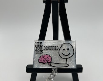 Hey, You Dropped This Nurse Badge Reel Health Care Medical Professional Funny Dark Humor OT PT Technician Teacher ID Holder Custom Cute