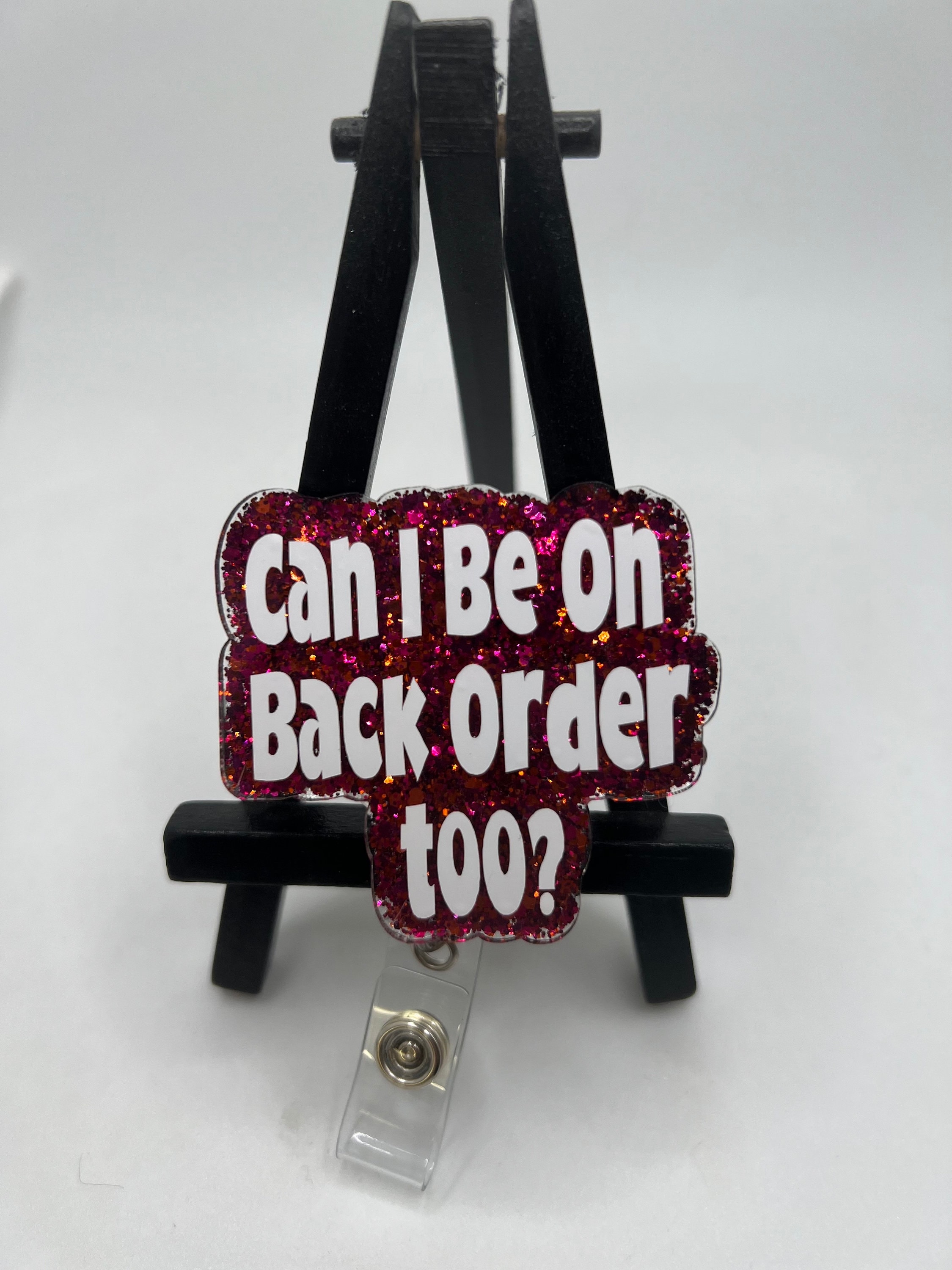 Back Order Tags Badge Reel Can I Be on Back Order ID Holder Retractable Nurse ...