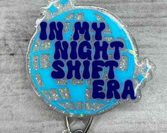 Badge Reel In My Nightshift Era ID Holder Retractable Nurse Healthcare Reel Clip Medical worker Funny Personalized Dark Humor Cute