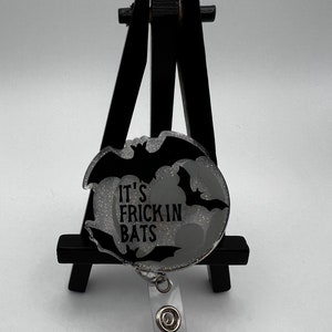It’s Frickin Bats• Nurse Badge Reel• Health Care Badge Reel • Medical Professional Badge Reel• Funny•Glow in the Dark