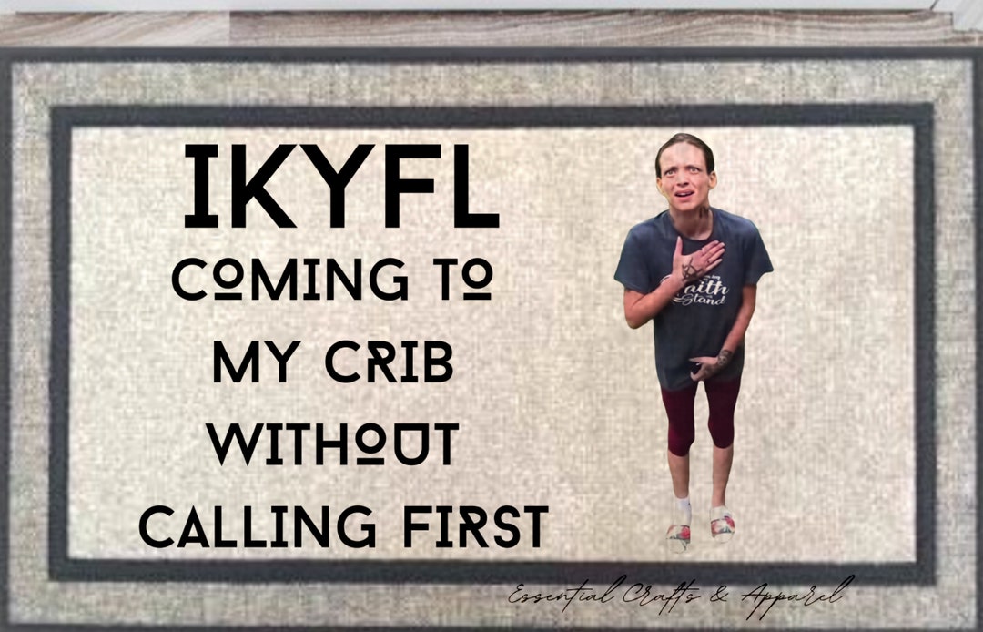 IKYFL Coming to My Crib Without Calling Firstdoormat Funny Etsy