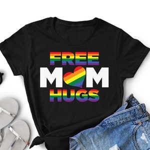 Pride Flag Free Mom Hugs Tee | Pride T Shirt | Proud Mom Shirt | LGBT Mama Bear | LGBT Proud Mom | LGBTQ+ | Mothers Day | Pride | Pride Tee