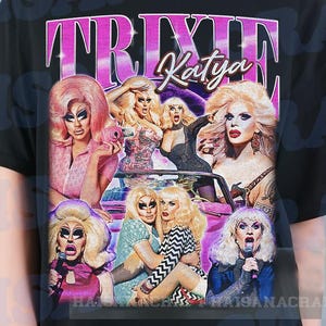 Classic Trixie Katya Shirt, Trixie Katya Fan, Trixie Mattel Shirt, Katya Zomolodchikova Shirt, TV Shows, Gift for men women, Oversized Tee