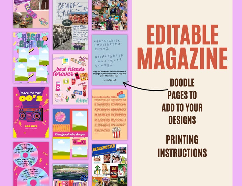 May include: A collection of colorful magazine pages with various themes, including "High School," "Back to the 00's," and "Best Friends Forever." The pages feature images, text, and doodle elements, with the words "Editable Magazine" prominently displayed.