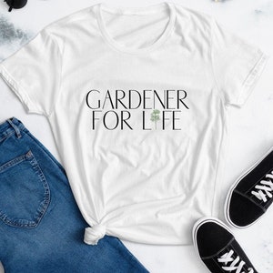 Gardener For Life I Love Gardening Positive Affirmation Gift For Her T-Shirt