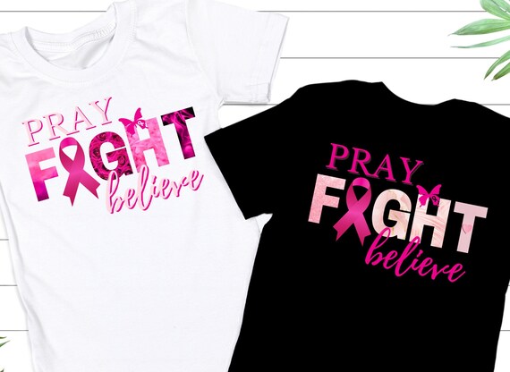 Breast Cancer Awareness SVG: Pray, Fight, Believe - October Pink