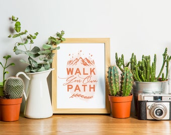 Walk Your Own Path, Be Unique, Trendy Wall Art, Bohemian Quotes, Adventure Art, Short Travel Quote, Motivational Wall Art, Be Your True Self