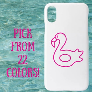 May include: White phone case with a pink outline of a flamingo pool float. The text "PICK FROM 22 COLORS!" is on the left side of the image.