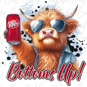 May include: A Highland cow wearing sunglasses and a denim vest holds a can of Dr Pepper with the text "Bottoms Up!" in red and black lettering.