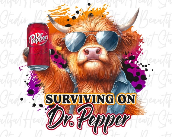 Surviving on Dr Pepper png Highland Cow Drinking Soda Pop Can Alcohol Shirt Caffeine Cheers Party Animal Summer Vibes Drink Digital Download