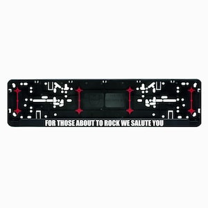 European License Number Plate Frame Holder Surround Wurth For those about to rock we salute you