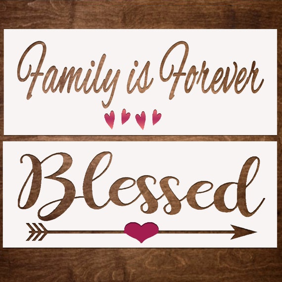 Blessed Stencil and Family is Forever. Reusable Stencils for Wood