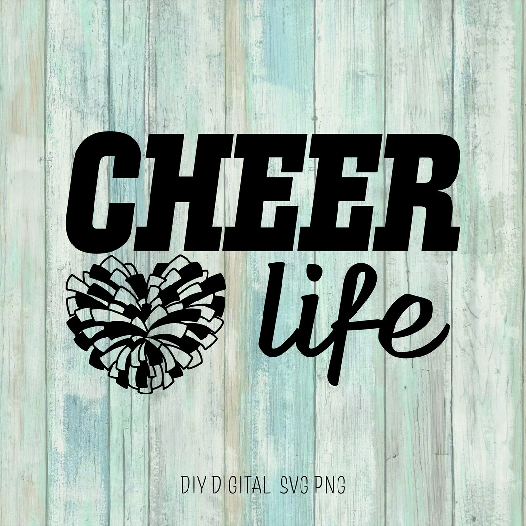Cheer Life SVG Cheerleading Cut File for Spirit Wear, Instant Download ...