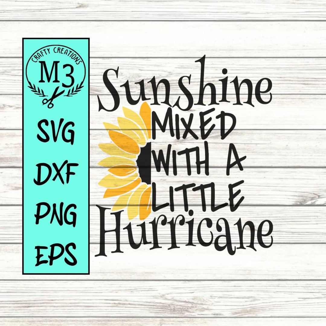Sunshine Mixed With a Little Hurricane SVG Sunshine Svg - Etsy