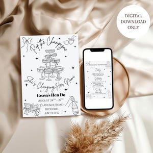 May include: A digital download hen party invitation and itinerary. The invitation includes the phrases "Pop the Champagne" and "She's Changing Her Name". The itinerary is shown on a smartphone. The design is in black and white.