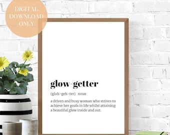 Glow Getter Definition Minimalist Printable Wall Art| For those who are looking for inspirational art to brighten up your home| Wall Print