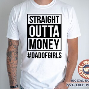 Straight Outta Money Dad of Girls svg、お父さんの名言、お父さんの格言、お父さん svg、父の日 svg、家族 svg、Svg Dxf Eps Ai Png シルエット Cricut
