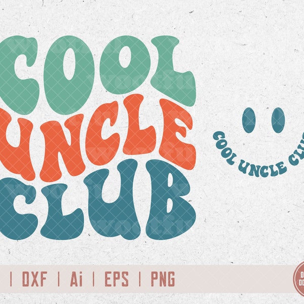 Cool Uncle Club svg, Uncle svg, Family Reunion svg, Uncle life svg, Best Uncle svg, Wavy Letters svg, Svg Dxf Eps Ai Png Silhouette Cricut