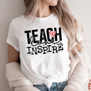 Teach Love Inspire svg, Educator svg, Back to School svg, Teacher quote, Teacher saying, School svg, Svg Dxf Eps Ai Png Silhouette Cricut