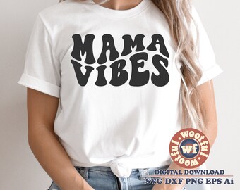 Free Free Mama Vibes Svg 403 SVG PNG EPS DXF File