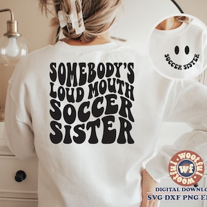 Bouche bruyante Soccer Sister svg, svg de fan de football, soccer soeur svg, svg lettres ondulées, soeur svg, Svg Dxf Eps Ai Png Silhouette Cricut